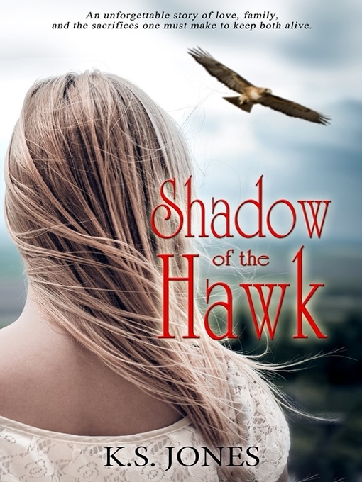 Title details for Shadow of the Hawk by K. S. Jones - Available